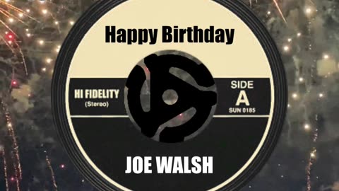 HAPPY BIRTHDAY to JOE WALSH