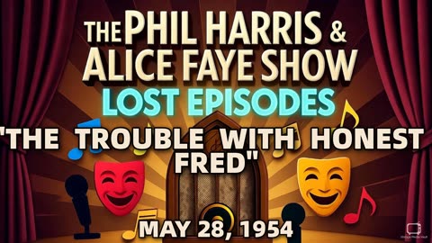 Phil Harris & Alice Faye Show - The Trouble With Honest Fred (May 28, 1954) Lost Episode | Cl...