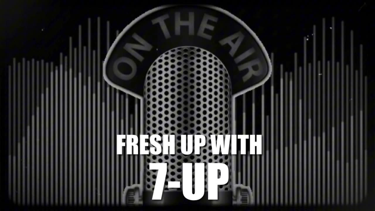 Fresh Up with 7-Up (Old Time Radio Commercials)