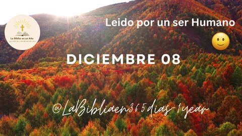 DICIEMBRE 08 - Lectura de la Biblia en un Año por un Ser Humano (No-IA)