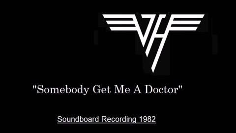 Van Halen - Somebody Get Me A Doctor - I'm So Glad (Live in Louisville, Kentucky 1982) Soundboard