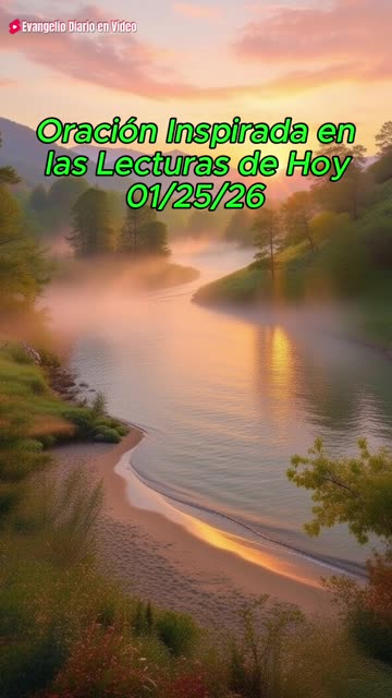 Oración Inspirada en las Lecturas de Hoy 01/25/26.