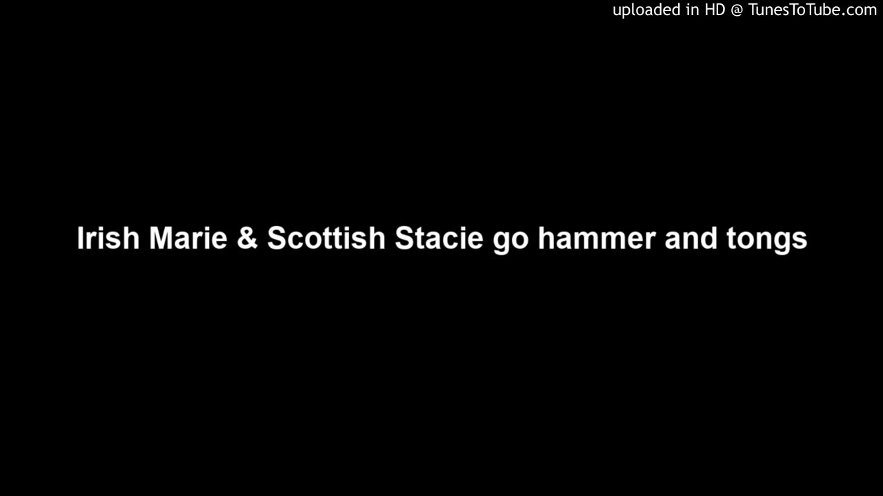 Irish Marie & Scottish Stacie Go At It...