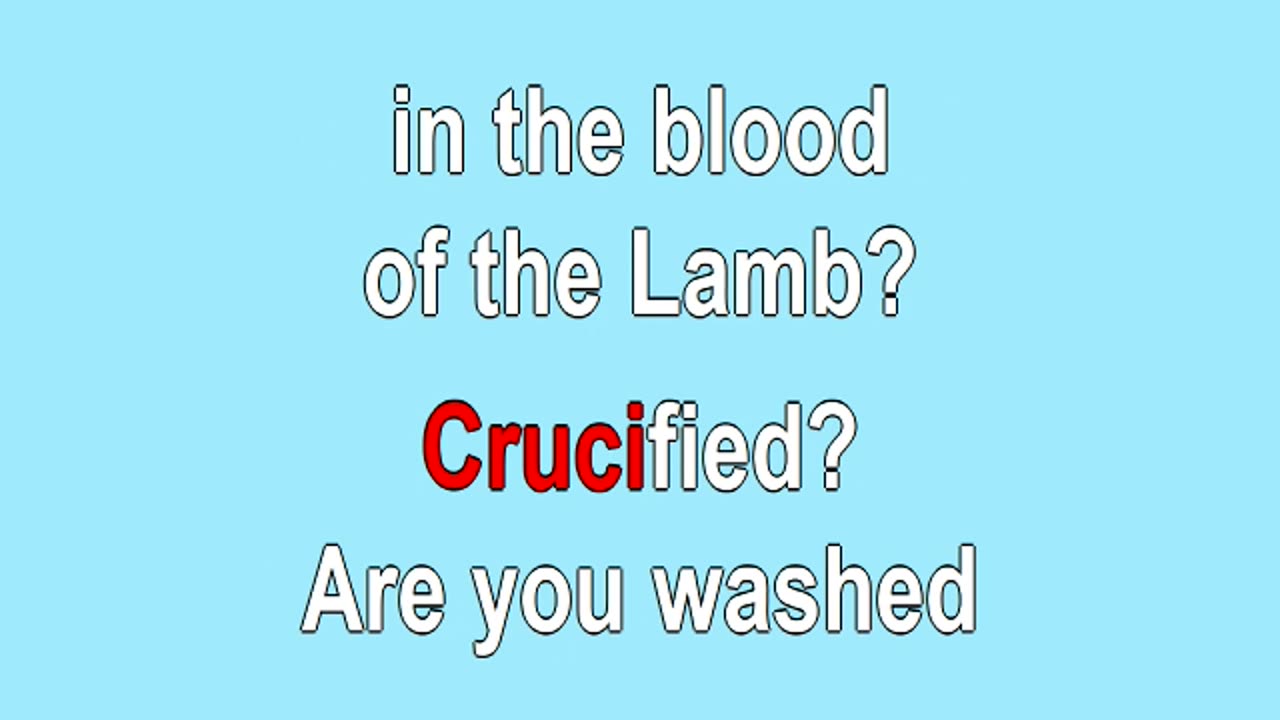 Are You Washed in the Blood Verses 1-4