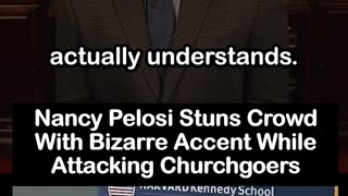 Nancy Pelosi Mocks Churchgoers with Fake Southern Accent