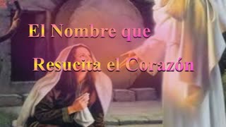 El Nombre que Resucita el Corazón_ Juan 20:11-18 _ Devocional.
