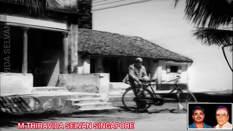 Gowri Kalyanam 1966 TMS LEGEND M.THIRAVIDA SELVAN SINGAPORE TMS FANS SONG 1