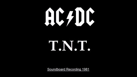 AC/DC - T.N.T. (Live in Melbourne, Australia February 27, 1981) Soundboard