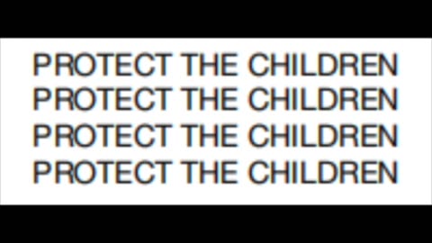 Protect the Children - Phase 1: "Who's Watching?"