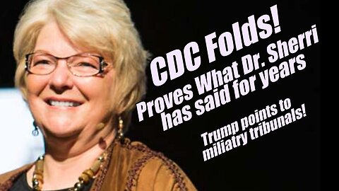 CDC Folds. Proving what Dr. Sherri has said for years. Military Tribunals. B2T Show, Nov 24, 2025
