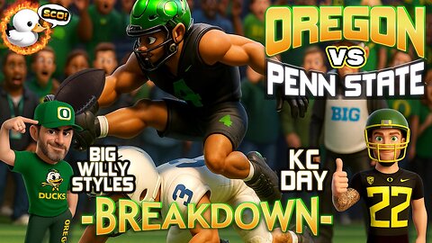 The Duck says SCO! - Oregon Ducks vs Penn State Football BREAKDOWN with KC Day and Big WIlly Styles