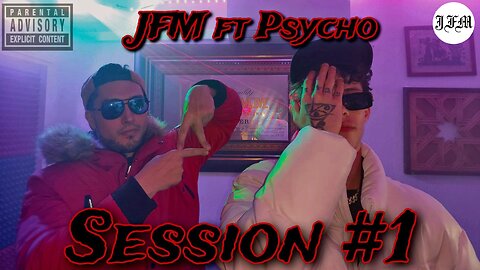 RAP SESSION #1 - JFM.ft Psycho II DREAM FACTORY II