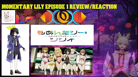 Momentary lily episode 1 Review/Reaction