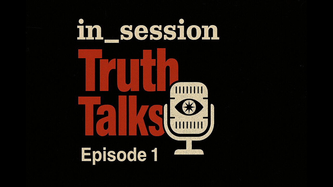 Truth Talks Episode 1