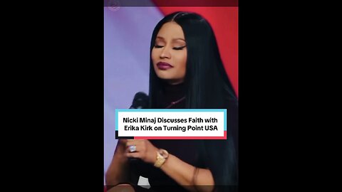 Nicki Minaj Discusses Faith with Erika Kirk at Turning Point USA