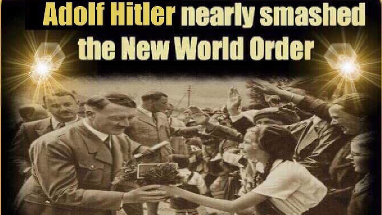 Hitler nearly smashed the new world order. That's why the deep state and bankers hate him