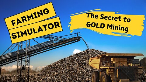 Farming Simulator 22 Revealing the Secret to Gold Mining on Console