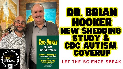 Dr. Brian Hooker: New Shedding Study, Menstrual Abnormalities Associated w/ Proximity to COVID Vaxxed PREMIERE