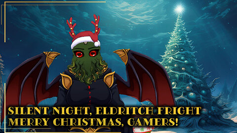 Silent Night, Eldritch Fright - Merry Christmas, Gamers!