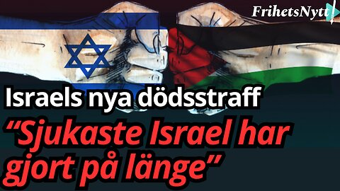 ISRAEL CHOCKAR: Vill införa raslagar & dödsstraff - men bara för palestinier