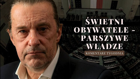 Komentarz Tygodnia: Świetni obywatele - Parszywe Władze