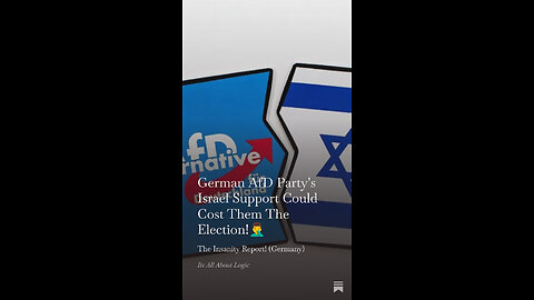 German AfD Party's Israel Support Could Cost Them The Election!🤦‍♂️