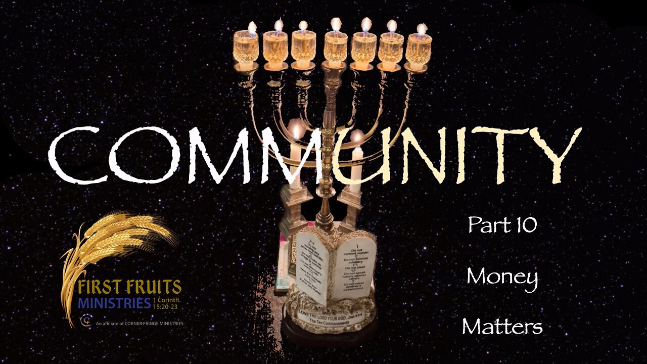 Community, Part 10: Money Matters