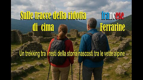 Sulle tracce della ridotta francese di cima Ferrarine
