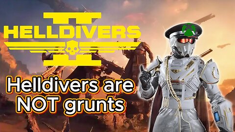 Helldivers 2 has a "Grunt Fantasy" problem