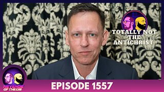 Episode 1557: Totally Not The Antichrist