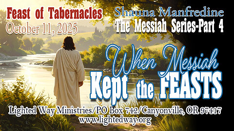 The Messiah Series 4 When Messiah Kept the Feasts
