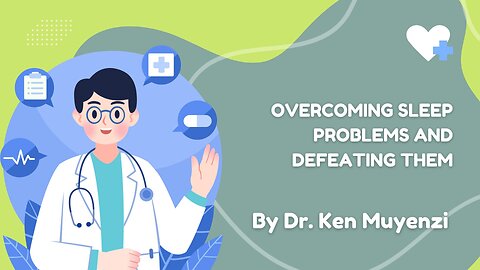 Overcoming Sleep Problems and Defeating Them