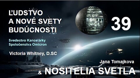 Nositelé Světla 💫: ĽUDSTVO A NOVÉ SVETY BUDÚCNOSTI, 12.3.2025