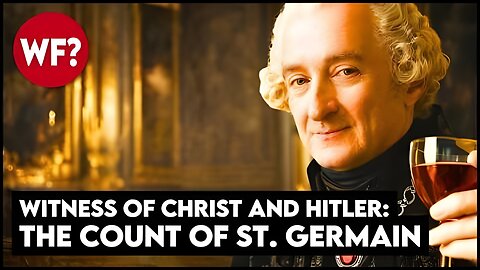 The Man Who Saw Christ Still Walks Among Us | Immortal Count of St Germain Revisited