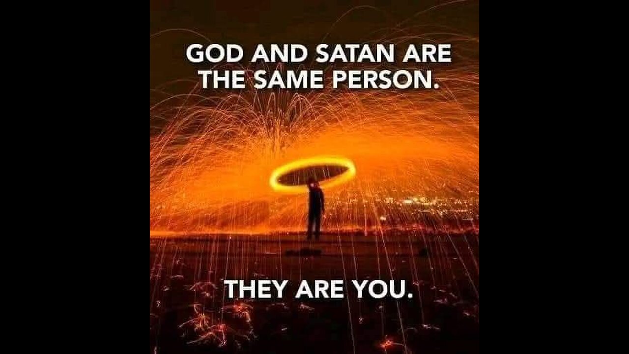 GOD VERSUS SATAN WHO ARE THEY ???