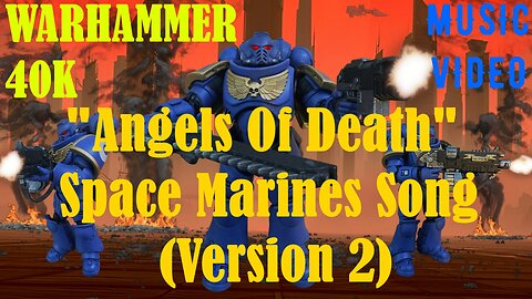 "Angels Of Death - Space Marines Song" Warhammer 40,000 Music Video (Version 2)