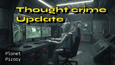 Planet Piracy 303: Thought Crime Update