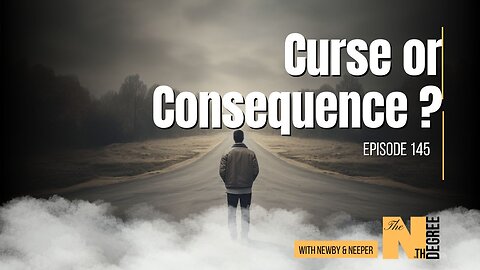 146: Curse or Consequence? - The Nth Degree