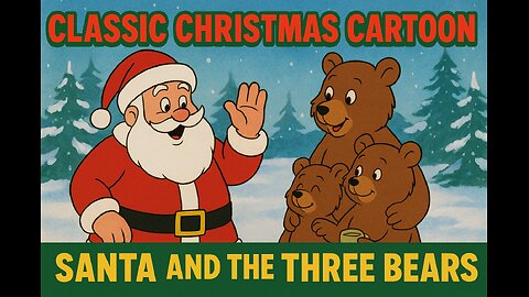 Highlights Of Santa And The Three Bears Heartwarming Christmas Classic