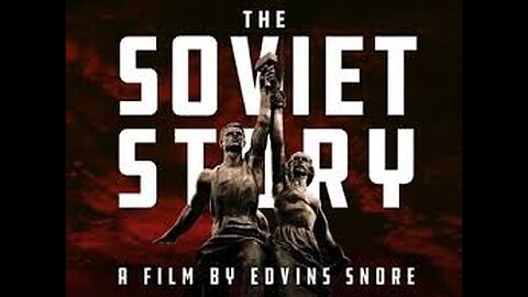 The Soviet Story. The Truth about the Russians.