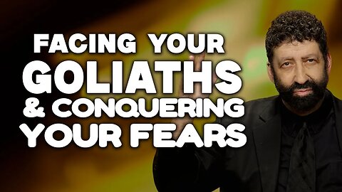 Facing Your Goliaths & Conquering Your Fears | Jonathan Cahn Sermon