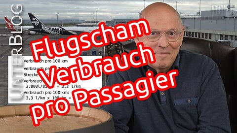 Flugscham … Verbrauch pro Passagier im Flugzeug | PKW | Eisenbahn | Vorschlag für die Zukunft