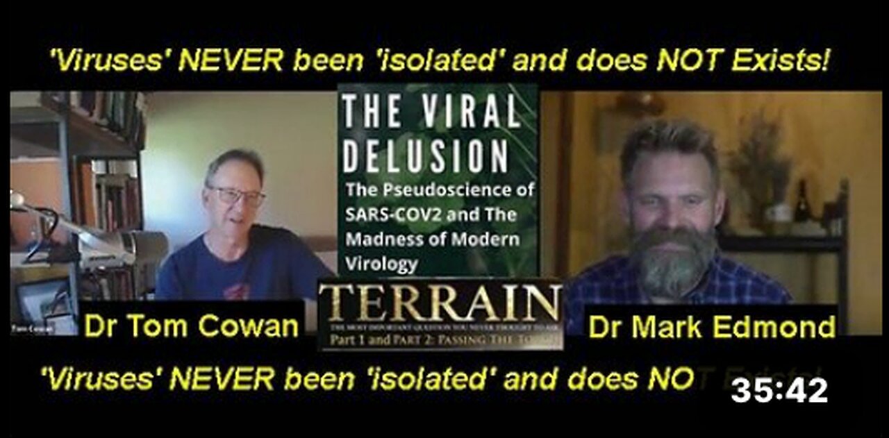 Dr Tom Cowan ft. Dr Mark Edmond: Does 'Virusses' Exists?