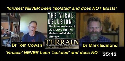 Dr Tom Cowan ft. Dr Mark Edmond: Does 'Virusses' Exists?