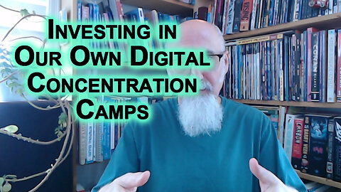Investing in Technological Surveillance State Like Investing in Your Own Digital Concentration Camp
