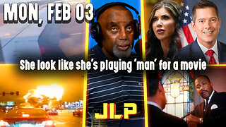 She look like she's playing 'man' for a movie | JLP Mon 2-3-25