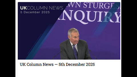 UK Column News — 5th December 2025