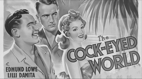 THE COCK-EYED WORLD (1929) Victor McLaglen, Edmund Lowe & Lili Damita | Comedy | Old Hollywood