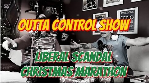 Ep.17 Liberal Scandal Marathon