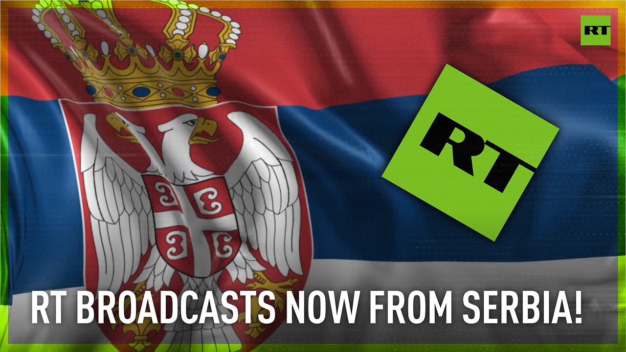 RT begins broadcasting in Serbian